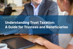 Understanding Trust Taxation