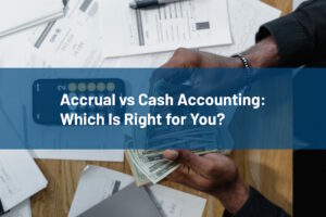Accrual vs Cash Accounting