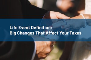 Life Event Definition - Evans Sternau CPA Life Event Definition