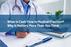 cash flow in medical practice