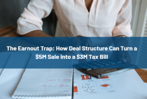 Screenshot 2026-09-01 154943 - Evans Sternau CPA - Evans Sternau CPA Headline article: The Earnout Trap: How Deal Structure Can Turn a M Sale into a M Tax Bill